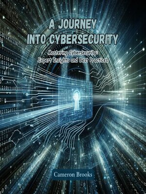 cover image of A Journey into Cybersecurity
